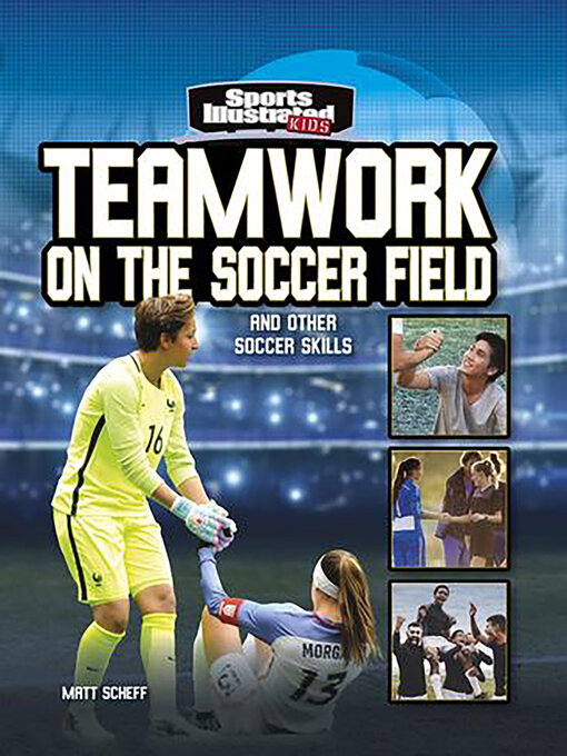 Title details for Teamwork on the Soccer Field by Matt Scheff - Available